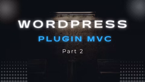 Modern WordPress MVC Plugin (2024)